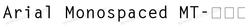 Arial Monospaced MT字体转换